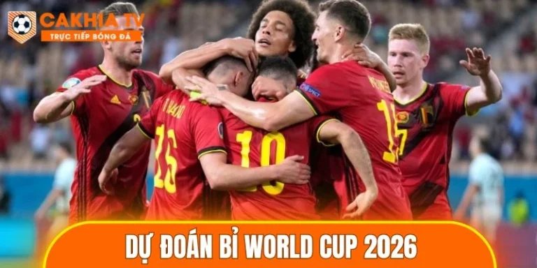 Dự đoán Bỉ World Cup 2026
