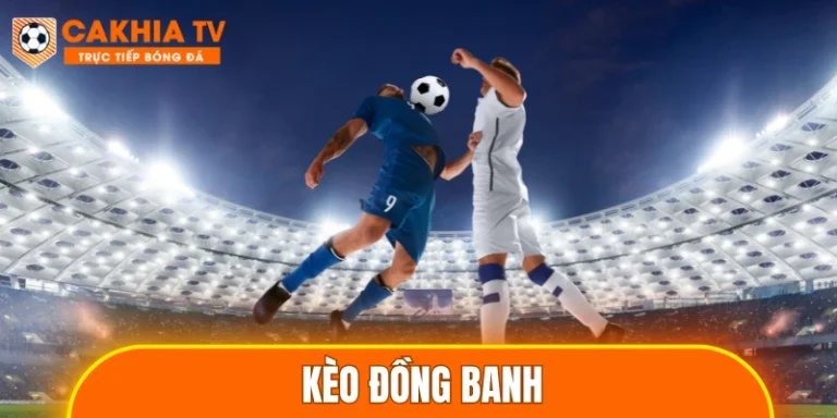Kèo Đồng Banh