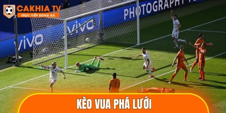 kèo vua phá lưới