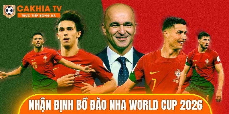 nhận định Bồ Đào Nha World Cup 2026