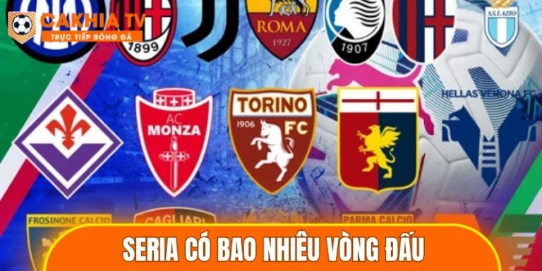 Seria có bao nhiêu vòng đấu