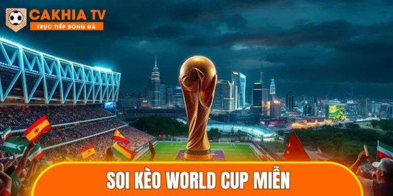 soi kèo World Cup miễn phí